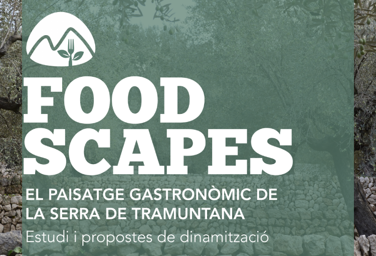 Tramuntana XXI publica estudi Foodscapes, amb propostes per dinamitzar el paisatge gastronòmic de la Serra de Tramuntana