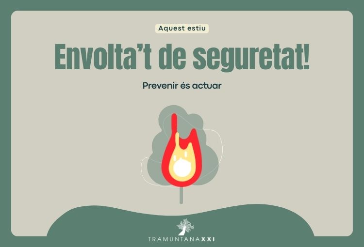 Tramuntana XXI llença la campanya de prevenció d’incendis “Envolta’t de seguretat”